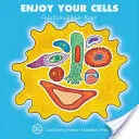 Ciesz się swoimi komórkami - Enjoy Your Cells