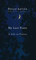 My Lost Poets: Życie w poezji - My Lost Poets: A Life in Poetry