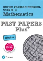 Pearson REVISE Edexcel GCSE (9-1) Maths Higher Past Papers Plus - do nauki w domu, oceniania w 2021 r. i egzaminów w 2022 r. - Pearson REVISE Edexcel GCSE (9-1) Maths Higher Past Papers Plus - for home learning, 2021 assessments and 2022 exams