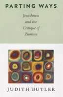 Rozstanie: Żydowskość i krytyka syjonizmu - Parting Ways: Jewishness and the Critique of Zionism