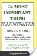 The Most Important Thing Illuminated: Niezwykły rozsądek dla rozważnego inwestora - The Most Important Thing Illuminated: Uncommon Sense for the Thoughtful Investor