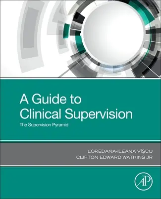 Przewodnik po superwizji klinicznej: Piramida superwizji - A Guide to Clinical Supervision: The Supervision Pyramid