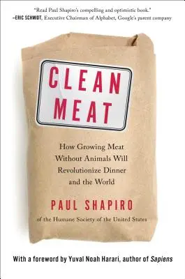 Czyste mięso: jak uprawa mięsa bez zwierząt zrewolucjonizuje kolację i świat - Clean Meat: How Growing Meat Without Animals Will Revolutionize Dinner and the World