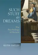 Takie rzeczy jak marzenia: Psychologia fikcji - Such Stuff as Dreams: The Psychology of Fiction