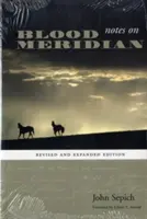 Notatki na temat Blood Meridian: Wydanie poprawione i rozszerzone - Notes on Blood Meridian: Revised and Expanded Edition