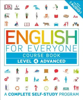 Angielski dla każdego: Level 4: Advanced, Course Book: Kompletny program do samodzielnej nauki - English for Everyone: Level 4: Advanced, Course Book: A Complete Self-Study Program