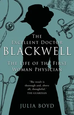 The Excellent Doctor Blackwell: Życie pierwszej kobiety lekarza - The Excellent Doctor Blackwell: The life of the first woman physician