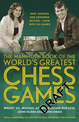 The Mammoth Book of the World's Greatest Chess Games: New Edn