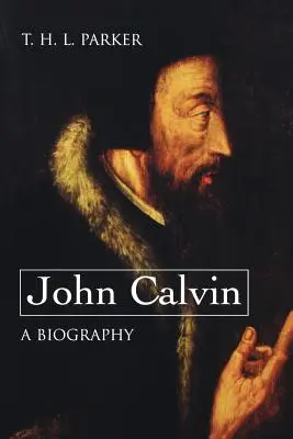 Jan Kalwin - biografia - John Calvin--A Biography