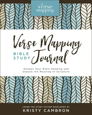 Verse Mapping Bible Study Journal: Pogłębiaj czytanie Biblii i odkrywaj znaczenie Pisma Świętego - Verse Mapping Bible Study Journal: Deepen Your Bible Reading and Unpack the Meaning of Scripture