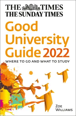 The Times Good University Guide 2022: Gdzie iść i co studiować - The Times Good University Guide 2022: Where to Go and What to Study