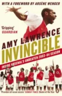 Niezwyciężony - Wewnątrz niepokonanego sezonu Arsenalu 2003-2004 - Invincible - Inside Arsenal's Unbeaten 2003-2004 Season