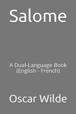 Salome: Książka w dwóch językach (angielski-francuski) - Salome: A Dual-Language Book (English - French)