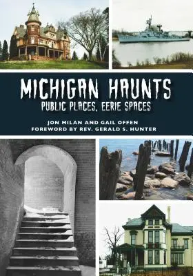 Michigan Haunts: Miejsca publiczne, niesamowite przestrzenie - Michigan Haunts: Public Places, Eerie Spaces