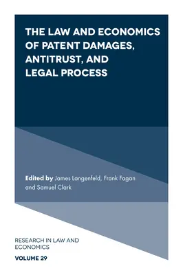 Prawo i ekonomia odszkodowań patentowych, antymonopolowe i procesowe - The Law and Economics of Patent Damages, Antitrust, and Legal Process