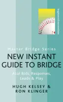 Nowy błyskawiczny przewodnik po brydżu - licytacje, odpowiedzi, kiery i rozgrywka Acol - New Instant Guide to Bridge - Acol Bids, Responses, Leads & Play