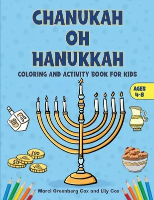 Chanuka Oh Hanukkah: Książka do kolorowania i ćwiczeń dla dzieci - Chanukah Oh Hanukkah: Coloring and Activity Book for Kids