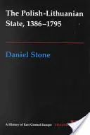 Państwo polsko-litewskie w latach 1386-1795 - The Polish-Lithuanian State, 1386-1795