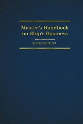 Podręcznik mistrza na temat działalności statku - Master's Handbook on Ship's Business