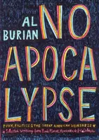 Bez apokalipsy: Punk, polityka i wielkie amerykańskie dziwactwo - No Apocalypse: Punk, Politics, and the Great American Weirdness