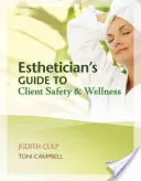 Przewodnik kosmetyczki po bezpieczeństwie i dobrym samopoczuciu klienta - Esthetician's Guide to Client Safety & Wellness