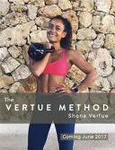 Metoda Vertue: Silniejszy, sprawniejszy, zdrowszy - w 28 dni - The Vertue Method: A Stronger, Fitter, Healthier You - In 28 Days