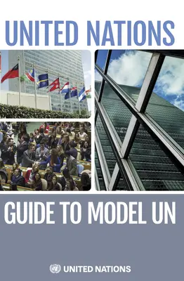 Przewodnik Organizacji Narodów Zjednoczonych po modelach ONZ - The United Nations Guide to Model Un