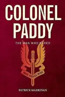 Pułkownik Paddy: Człowiek, który się odważył - Colonel Paddy: The Man Who Dared