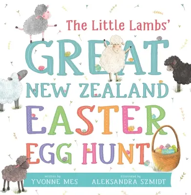 Wielkie nowozelandzkie polowanie na jajka wielkanocne Małych Owieczek - The Little Lambs' Great New Zealand Easter Egg Hunt