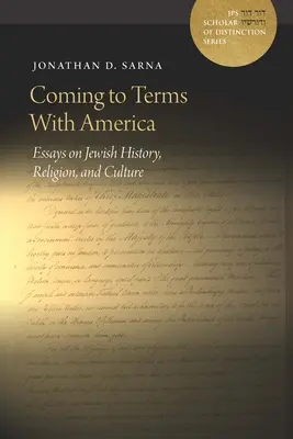 Pogodzić się z Ameryką: Eseje o żydowskiej historii, religii i kulturze - Coming to Terms with America: Essays on Jewish History, Religion, and Culture