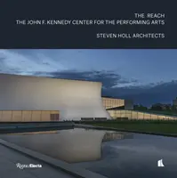 The Reach: Centrum sztuk performatywnych imienia Johna F. Kennedy'ego - The Reach: The John F. Kennedy Center for the Performing Arts