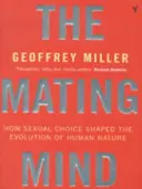 Umysł godowy - jak wybór seksualny ukształtował ewolucję ludzkiej natury - Mating Mind - How Sexual Choice Shaped the Evolution of Human Nature