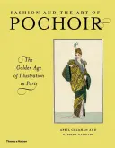 Moda i sztuka Pochoir - Złoty wiek ilustracji w Paryżu - Fashion and the Art of Pochoir - The Golden Age of Illustration in Paris