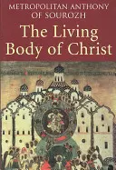 Żywe Ciało Chrystusa - The Living Body of Christ
