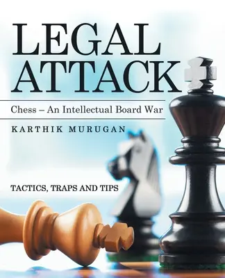Atak prawny: Szachy - intelektualna wojna planszowa - Legal Attack: Chess - an Intellectual Board War