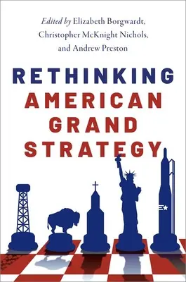 Przemyślenie amerykańskiej wielkiej strategii - Rethinking American Grand Strategy