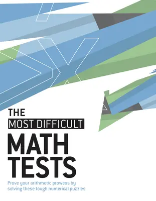 Najtrudniejsze testy matematyczne: Udowodnij swoją sprawność arytmetyczną rozwiązując te trudne zagadki liczbowe - The Most Difficult Math Tests: Prove Your Arithmetic Prowess by Solving These Tough Numerical Puzzles