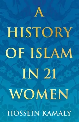 Historia islamu w 21 kobietach - A History of Islam in 21 Women