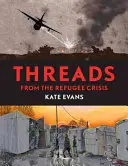 Wątki: Od kryzysu uchodźczego - Threads: From the Refugee Crisis