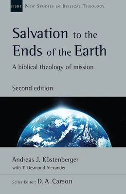 Zbawienie aż po krańce ziemi: Biblijna teologia misji - Salvation to the Ends of the Earth: A Biblical Theology of Mission