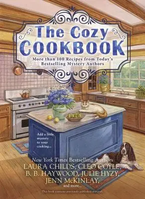 Przytulna książka kucharska: Ponad 100 przepisów najlepiej sprzedających się autorów kryminałów - The Cozy Cookbook: More Than 100 Recipes from Today's Bestselling Mystery Authors