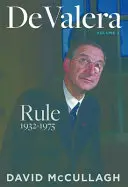 de Valera: Rządy 1932-1975 - de Valera: Rule 1932-1975