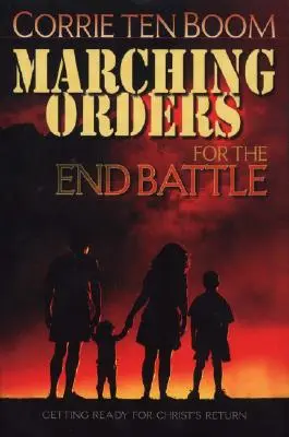 Rozkazy marszowe na bitwę końcową: Przygotowujemy się na powrót Chrystusa - Marching Orders for the End Battle: Getting Ready for Christ's Return