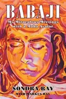 Babadżi: Moje cudowne spotkania z Maha Awatarem - Babaji: My Miraculous Meetings with a Maha Avatar