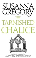 The Tarnished Chalice: Dwunasta kronika Mateusza Bartłomieja - The Tarnished Chalice: The Twelfth Chronicle of Matthew Bartholomew