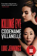 Killing Eve: Kryptonim Villanelle - Killing Eve: Codename Villanelle