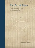 Sztuka papieru: Od Ziemi Świętej po obie Ameryki - The Art of Paper: From the Holy Land to the Americas