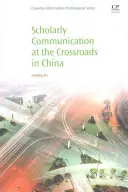 Komunikacja naukowa na rozdrożu w Chinach - Scholarly Communication at the Crossroads in China