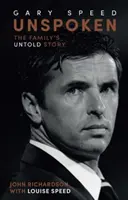 Niewypowiedziany Gary Speed - Nieopowiedziana historia rodziny - Unspoken Gary Speed - The Family's Untold Story