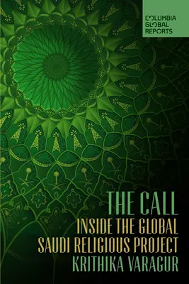 The Call: Wewnątrz globalnego saudyjskiego projektu religijnego - The Call: Inside the Global Saudi Religious Project